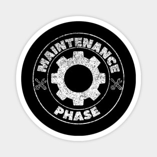 Maintenance Phase - Vintage Retro Design Magnet